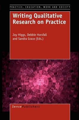 Writing Qualitative Research on Practice - Practice, Education, Work and Society 1 (Paperback)