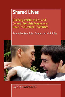 Shared Lives: Building Relationships and Community with People who Have Intellectual Disabilities (Hardback)