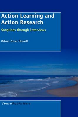 Action Learning and Action Research: Songlines through Interviews (Paperback)