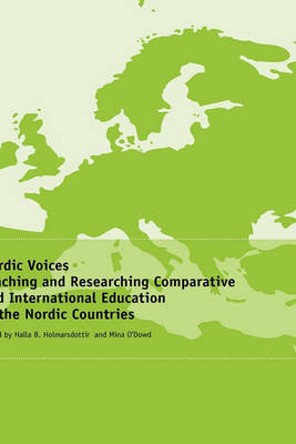Nordic Voices: Teaching and Researching Comparative and International Education in the Nordic Countries (Hardback)