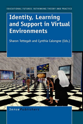 Identity, Learning and Support in Virtual Environments - Educational Futures 36 (Hardback)