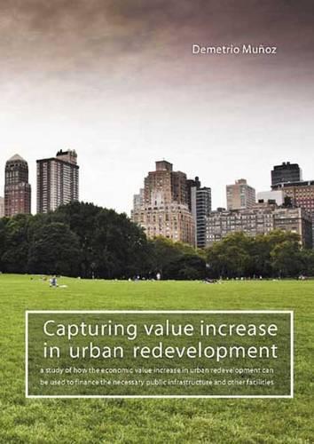 Capturing value increase in urban redevelopment (Paperback)