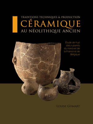 Traditions techniques et production ceramique au Neolithique ancien (Paperback)