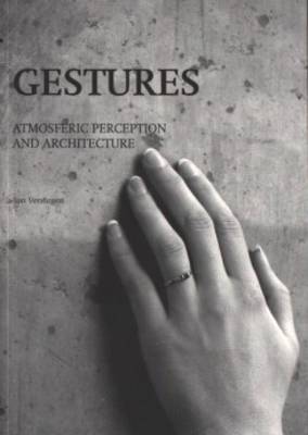 Gestures - Atmospheric Perception and Architecture (Paperback)