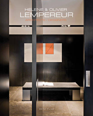 Helene & Olivier Lempereur: Architects/ Designers (Hardback)