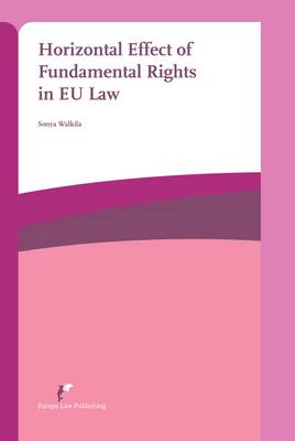 Horizontal Effect of Fundamental Rights in EU Law (Paperback)
