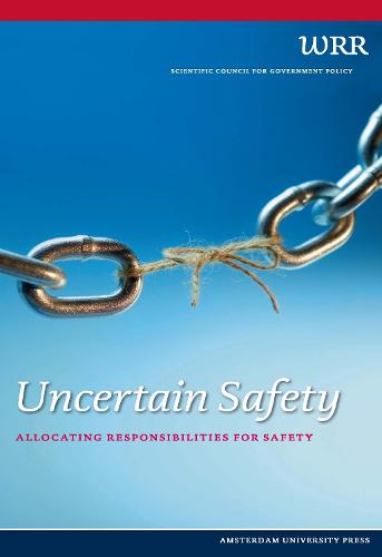 Uncertain Safety: Allocating Responsibilities for Safety - WRR (Paperback)