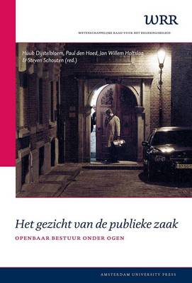 Het Gezicht Van De Publieke Zaak: Openbaar Bestuur Onder Ogen - WRR Verkenningen 23 (Paperback)