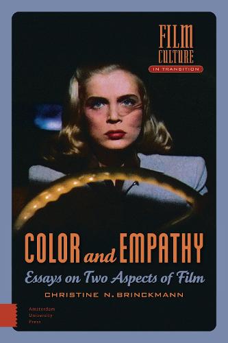 Color and Empathy: Essays on Two Aspects of Film - Film Culture in Transition (Hardback)