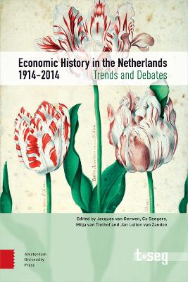 Economic History in the Netherlands, 1914-2014: Trends and Debates (Paperback)