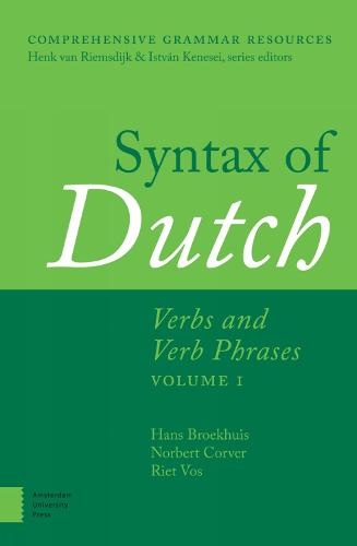 Syntax of Dutch: Verbs and Verb Phrases. Volume 1 - Comprehensive Grammar Resources (Hardback)