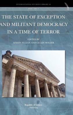 The State of Exception and Militant Democracy in a Time of Terror (Hardback)