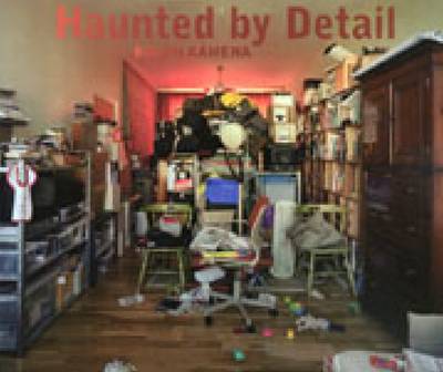 Ralph Kamena: Haunted by Detail (Paperback)