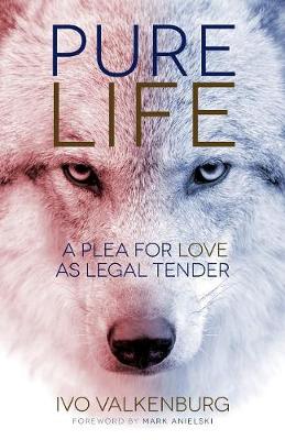 Pure Life: A Plea for Love as Legal Tender (Paperback)