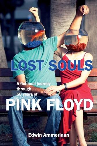 Lost Souls: A fictional journey through 50 years of Pink Floyd (Paperback)