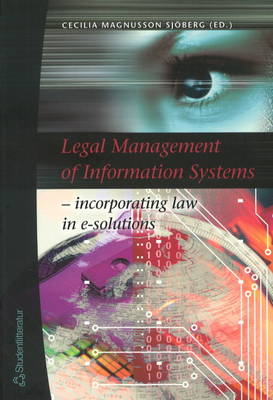 Legal Management of Information Systems: Incorporating Law in e-Solutions (Paperback)