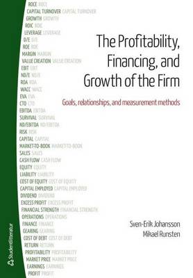 Profitability, Financing & Growth of the Firm: Goals, Relationships & Measurement Methods (Paperback)