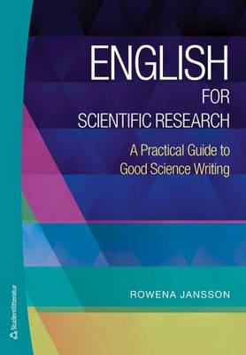 English for Scientific Research: A Practical Guide to Good Science Writing (Hardback)
