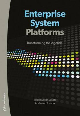 Enterprise System Platforms: Transforming the Agenda (Paperback)