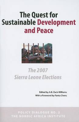 The Quest for Sustainable Development and Peace: The 2007 Sierra Leone Elections (Paperback)