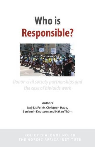 Who Is Responsible? Donor-Civil Society Partnerships and the Case of HIV/AIDS Work (Paperback)