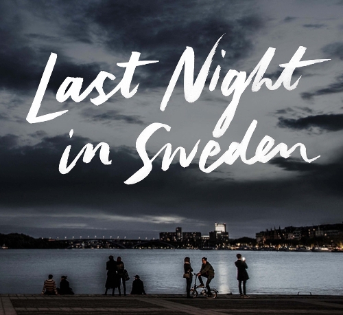 Last Night in Sweden (Hardback)