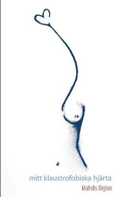Mitt Klaustrofobiska Hjarta (Paperback)