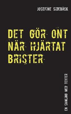 Det Gor Ont Nar Hjartat Brister (Paperback)