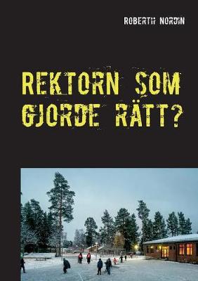 Rektorn som gjorde ratt? (Paperback)