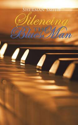 Silencing the Blues Man (Paperback)