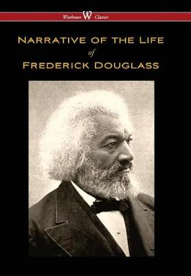 Narrative of the Life of Frederick Douglass (Wisehouse Classics Edition) (Hardback)