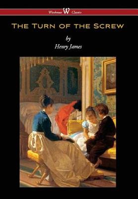 Turn of the Screw (Wisehouse Classics Edition) (Hardback)
