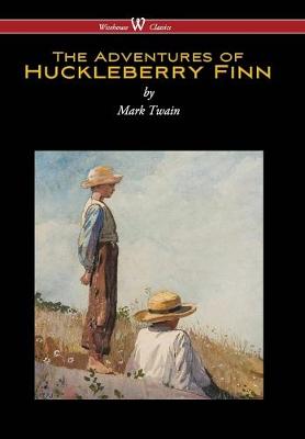 Adventures of Huckleberry Finn (Wisehouse Classics Edition) (Reprod. 1884) (Hardback)
