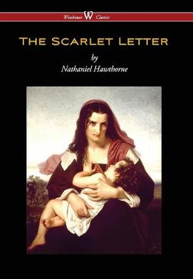 Scarlet Letter (Wisehouse Classics Edition) (Reprod. 1850) (Hardback)