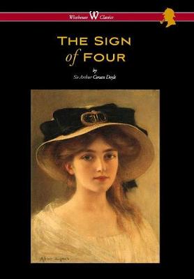 Sign of Four (Wisehouse Classics Edition - With Original Illustrations by Richard Gutschmidt) (Hardback)