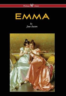 Emma (Wisehouse Classics - With Illustrations by H.M. Brock) (2016) (Hardback)