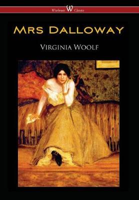 Mrs Dalloway (Wisehouse Classics Edition) (Hardback)