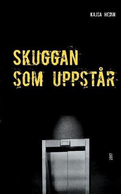 Skuggan SOM Uppstar (Paperback)