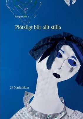 PL�tsligt Blir Allt Stilla (Paperback)