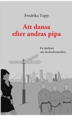 Att Dansa Efter Andras Pipa (Paperback)