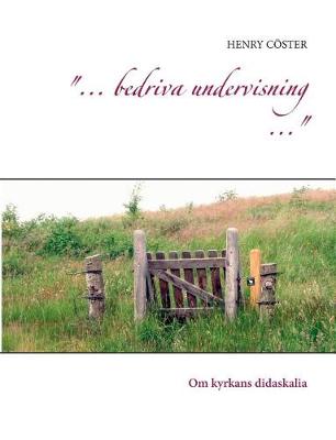 ..". Bedriva Undervisning ..." (Paperback)