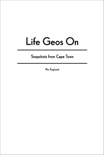 Life Geos On: Snapshots from Cape Town (Paperback)