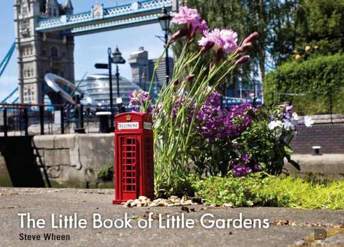 The Little Book Of Little Gardens (Hardback)