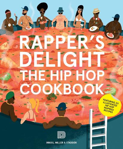 Rapper's Delight: The Hip Hop Cookbook (Paperback)