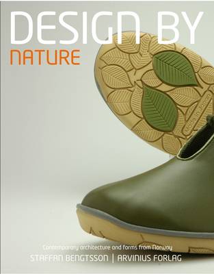 Design by Nature: Interaction Between Nature and Design/architecture in Norway (Hardback)