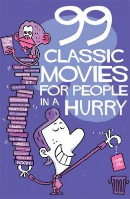 99 Classic Movies For People In A Hurry (Paperback)