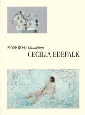 Cecilia Edefalk - Maskros/ Dandelion (Paperback)