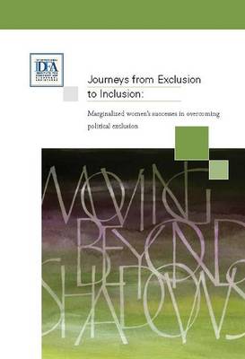 Journeys from Exclusion to Inclusion: Marginalized Womens Successes in Overcoming Political Exclusion (Paperback)