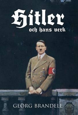 Hitler Och Hans Verk (Hardback)