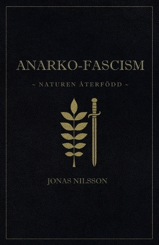 Anarko-Fascism: Naturen terf dd (Paperback)